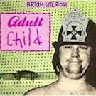 Brian Wilson - Adult Child (LP)