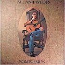 Allan Taylor - Sometimes (LP)