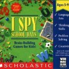 I Spy School Days Thinking Games PC-CD Ages 5-9 Win/ Mac