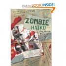 Zombie Haiku: Good Poetry For Your...Brains