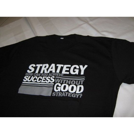 How Can You Achieve Success without Good Strategy? - Black T-Shirt