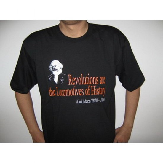 Revolutions are the Locomotives of History Karl Marx - Black T-Shirt