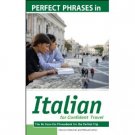Perfect Phrases in Italian for Confident Travel: Phrasebook for the Perfect Trip (Paperback) NEW
