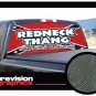 REDNECK THANG - Rear Window Graphic - vinyl decal truck