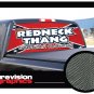 REDNECK THANG 22"x 65"- Rear Window Graphic-suv truck