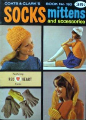 Socks Mittens and Accessories Coats & Clark Book No. 192 - FREE SHIPPING