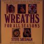 Wreaths For All Seasons How To Book - Free Shipping
