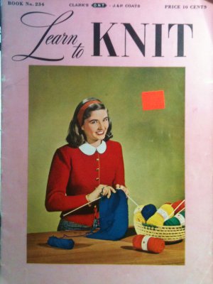 Vintage 1948 Clark's ONT  Learn To Knit Book No. 234 - FREE SHIPPING