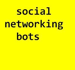Social Networking Bots