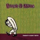 BUCK-O-NINE - Twenty-Eight Teeth (CD 1997)