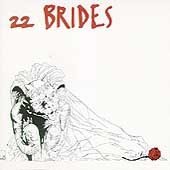 22 BRIDES - 22 BRIDES