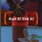 Knit It- Felt It- by Bobbie Matela