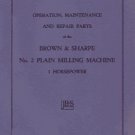 Brown & Sharpe No. 2 Plain 3HP Milling Machine Manual