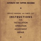 Snow Automatic Nut Tapping Machines Ops & Parts Manual