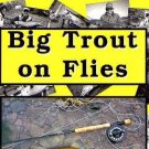 Big Trout on Flies - Master the Secrets - Hot Book !!