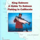King Salmon: A Guide to Salmon Fishing in California