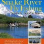 Snake River Fly Fishing: Through the Eyes of an Angler