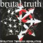 BRUTAL TRUTH - EVOLUTION THROUGH REVOLUTION (2009)