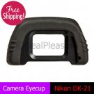 Eyepiece Replaces Nikon EYECUP DK-21 D300/D7000/D90/D60/D40