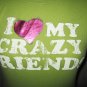 'I Love My Crazy Friends' Tee