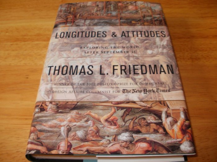 Longitudes and Attitudes - Hardcover, Thomas L. Friedman (2003)