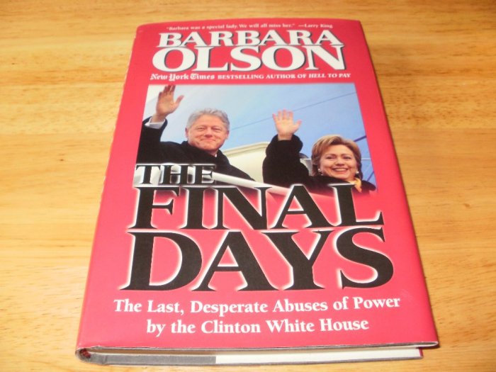 The Final Days - Hardcover, Barbara Olson (2001)