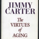 President JIMMY CARTER Signed The Virtues of Aging Book