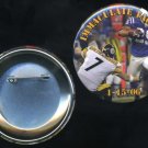 Steelers BEN ROETHLISBERGER Immaculate Tackle Button