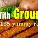 135 GROUND BEEF Recipes eBook on CD Printable