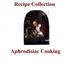 Aphrodisiac Cooking Recipe Collection eBook on CD Printable