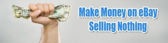 Make Money Selling NOTHING on eBay eBook