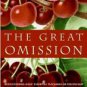 The Great Omission: Reclaiming Jesus's Essential Teachings on Discipleship