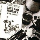 Cooper, Alice Lace And Whiskey