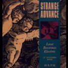 Strange Advance - LOVE BECOMES - 12" Vinyl RARE GEM!