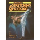 BU4050A Dynamic Stretching Kicking Book Bill "Superfoot" Wallace karate martial arts NEW