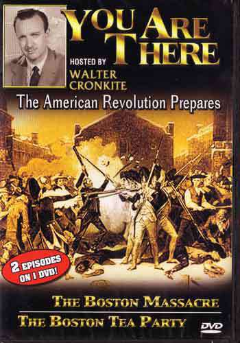 VD7290A 1950s Walter Cronkite You Are There TV American Revolution DVD Boston Tea Party