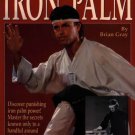 BU4150A Complete Iron Palm kung fu Training book Brian Gray Chinese OOP! karate mma