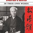 BE0019A  Shotokan Masters In Their Own Words - Funakoshi Ohshima Nakayama Okazaki Book