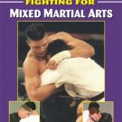 BE0036A  Clinch Fighting Mixed Martial Arts - Judo BJJ Book Mike Swain & Chuck Jefferson