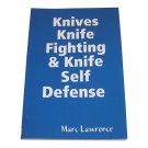 BO1997A Knife Fighting & Knife Self Defense - dueling, tricks, Apache, FMA Book Lawrence