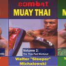 VD5226P  3 DVD SET Combat Muay Thai training & street techniques Walter Michalowski
