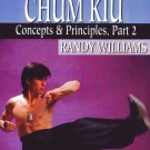 VD5251A Wing Chun Gung Fu Chum Kiu Concepts #2 DVD Randy Williams WCW22-D