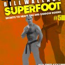 VD9579A  Bill Superfoot Wallace Secrets to Using the Heavy Bag and Shadow Boxing #5 DVD