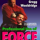 VD3162A  Professional Use of Force #2 Bodyguard Executive Protection DVD Gregg Wooldridge