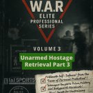 VD3125A W.A.R. Elite Pro Bodyguard #3 Unarmed Hostage Retrieval #3 DVD Cliff Stewart VD3125A W.A.R. Elite Pro Bodyguard #3 Unarmed Hostage Retrieval #3 DVD Cliff Stewart