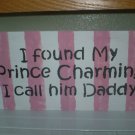 I found my prince charming Nursery sign
