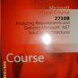 2710B Analyzing Requirements and Defining Microsoft. NET Solution Architectures