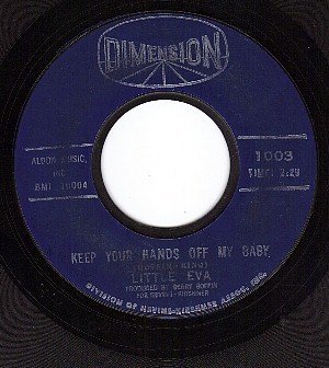 DIMENSION 1003 LITTLE EVA Keep Your  Hands Off My Baby