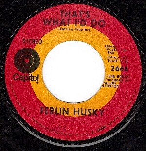 CAPITOL 2666 FERLIN HUSKY That's What I'd Do ~ The Way