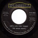 DUNHILL 4084 GRASS ROOTS Let's Live For Today/Depressed